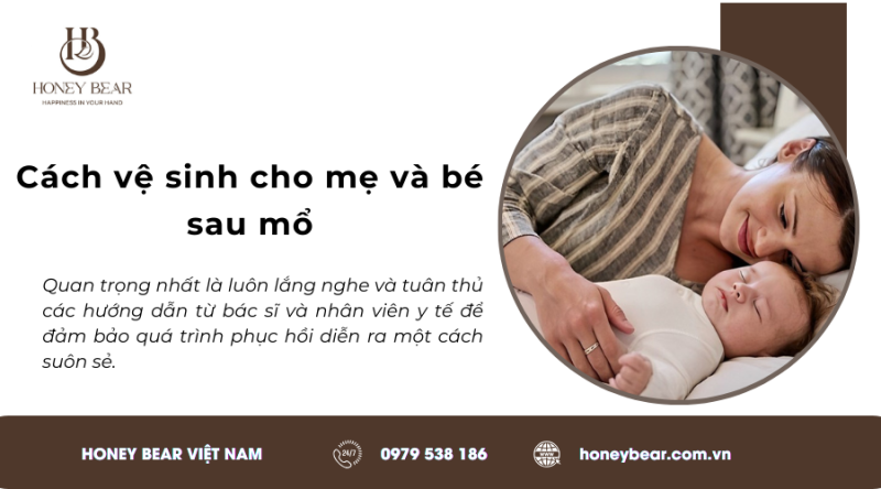 Cách vệ sinh cho mẹ và bé sau mổ