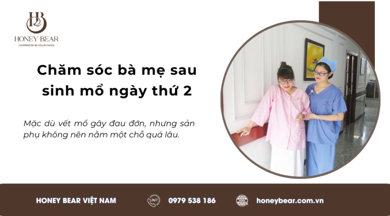 Chăm sóc bà mẹ sau sinh mổ ngày thứ 2